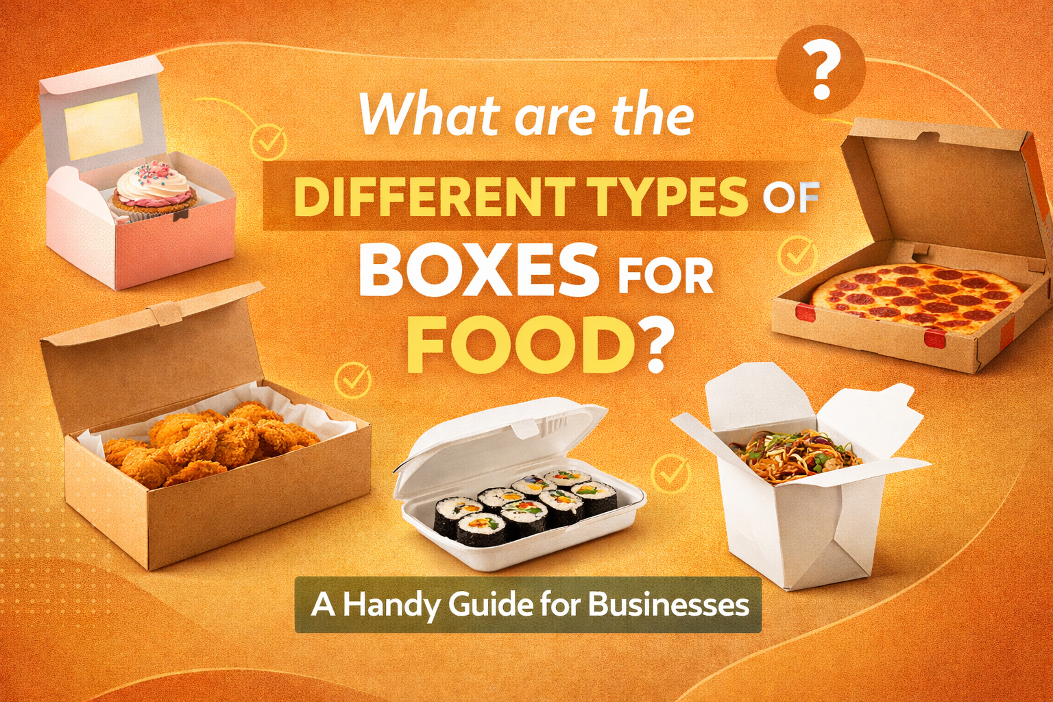 What are the different types of boxes for food